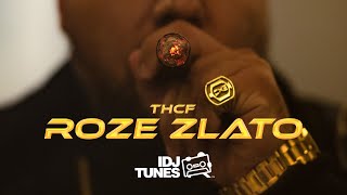 THCF  ROZE ZLATO OFFICIAL VIDEO [upl. by Apthorp]