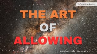 Abraham Hicks 2023 ✨️ The Art of Allowing [upl. by Linnea677]