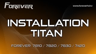 Méthode dinstallation de limage TITAN sur FOREVER [upl. by Lancaster117]