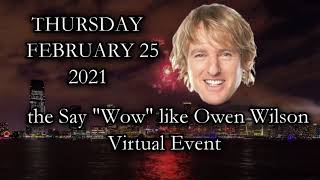 Say Wow like Owen Wilson Virtual Event Promo 02252021 [upl. by Yr]