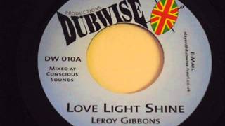 Leroy Gibbons ‎ Love Light Shine  Chris Jay  Shining Dub  Dubwise Productions ‎ DW010 [upl. by Aniloj]