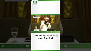 Dituduh Wahabi atau Islam Radikal  Ustadz DR Syafiq Riza Basalamah MA [upl. by Sillyrama583]