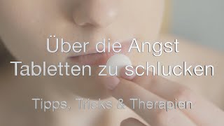 Über die Angst Tabletten zu schlucken Tipps Tricks und Therapien [upl. by Beekman]