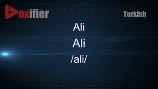 How to Pronounce Ali Ali in Turkish  Voxifiercom [upl. by Freytag396]