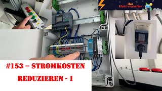 153  Projekt Stromkosten Reduzieren auf unseren PVAnlagen  Teil 1 [upl. by Ainesell]