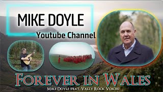 Mike Doyle  quotForever in Walesquot Feat Vally Rock Voices [upl. by Chitkara]