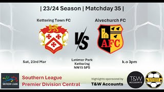 Kettering Town vs Alvechurch 230324 [upl. by Virgina]