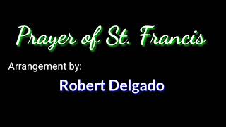 Prayer of St Francis  SOPRANO  by Robert Delgado [upl. by Cumine885]