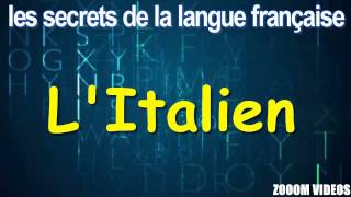 Les Secrets De La Langue Française  LItalien [upl. by Neela757]