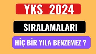 YKS 2024 SIRALAMALARI HİÇ BİR YILA BENZEMEYECEK [upl. by Arriek]