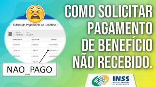 COMO SOLICITAR PAGAMENTO NAO RECEBIDO DO INSS  PASSO A PASSO [upl. by Lewan]