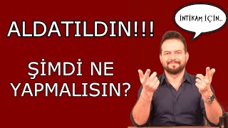 ALDATILMA SONRASI YAPMAN GEREKEN 5 HAREKET ALDATILMA ACISI NASIL GEÃ‡ER DOST ACI SÃ–YLER [upl. by Zina]