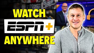 How to Watch ESPN Live Stream Anywhere in The World [upl. by Neehcas]