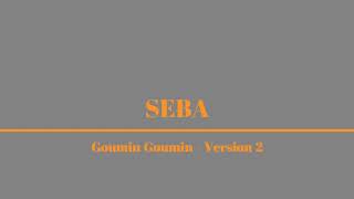 SEBA  Goumin Goumin 2 [upl. by Aneeras]