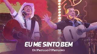 Di Paullo amp Paulino  Eu Me Sinto Bem Estou apaixonado por você  quotDVD Não Desistaquot [upl. by Oniger212]