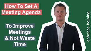 How to Set A Meeting Agenda  to improve meetings and not waste time [upl. by Nerat737]