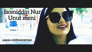 Isomiddin Nur  Unut meni Official Music Video [upl. by Kram]