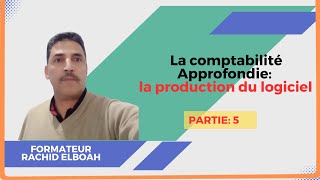 La comptabilité Approfondie la production du logiciel et la valeur vénalePartie5 [upl. by Thin]