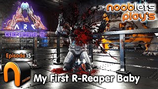 ARK MY FIRST RREAPER BABY Ep15 NoobLets Plays ARK [upl. by Lomax]