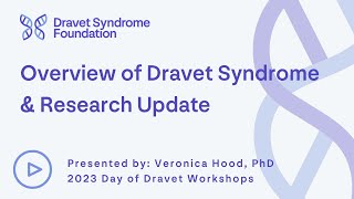 2023 Day of Dravet workshops Overview of Dravet Syndrome and Research Progress [upl. by Azzil]