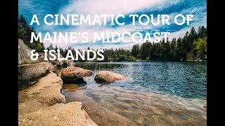 A Cinematic Tour of Maines Midcoast amp Islands  A Vlog [upl. by Amat]