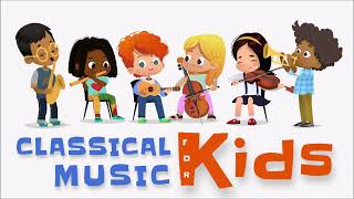 Classical Music For Kids  Increases Concentration · Improves Social Skills · Calming · Stimulating [upl. by Atoked]