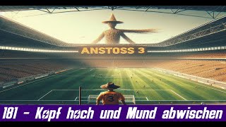 Kopf hoch und Mund abwischen 181  Anstoss 3 [upl. by Nicko]