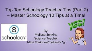 Top Ten Schoology Teacher Tips Part 2  Master Schoology 10 Tips at a Time [upl. by Eisenstark]