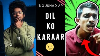 Dil Ko Karaar Cover ft Noushad AP  Dialogue With Beats  Ashwin Bhaskar [upl. by Ayotna]