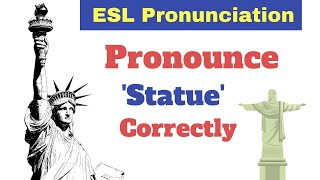 Pronounce Statue Correctly  ESL Lesson [upl. by Laflam436]