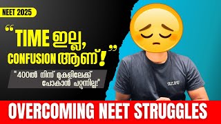 quotTime ഇല്ല Confusion ആണ്quot 😓 NEET 2025 Motivation amp Guidance Malayalam How to Improve Your Prep [upl. by Malan]