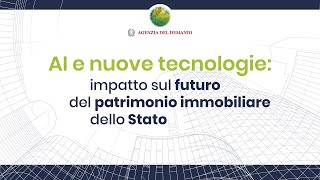 AI e nuove Tecnologie impatto sul futuro del patrimonio immobiliare dello Stato [upl. by Dee Dee962]