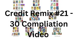 Credit Remix 21  30 compilation video [upl. by Herrera]