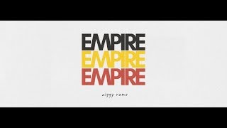 Ziggy Ramo  Empire Official Lyric Video [upl. by Eellehs]