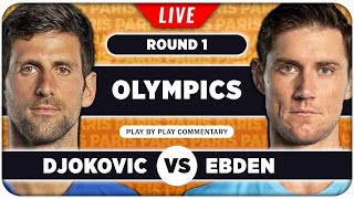 DJOKOVIC vs EBDEN • Paris Olympics 2024 • LIVE Tennis Play by Play Stream [upl. by Means198]