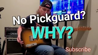 No Pickguard WHY [upl. by Norit]