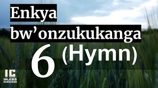 Church Of Uganda Songs  ENKYA BWONOZUKUKANGA 6 Luganda Hymns Choir  Hymns With lyrics  Israel [upl. by Inoy302]