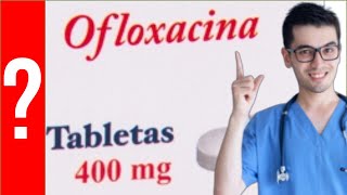 Ofloxacina para que sirve el ofloxacino  Y MAS 💊 infecciones antibióticos [upl. by Nylirek]