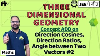 Three Dimensional Geometry Class 12 Maths JEE  NCERT Chapter 11  Cosines Ratios Angles 2 [upl. by Nett]