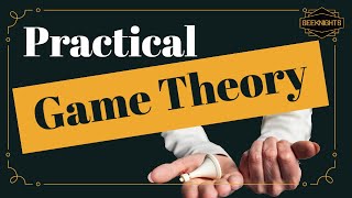 Practical Game Theory [upl. by Ettener]