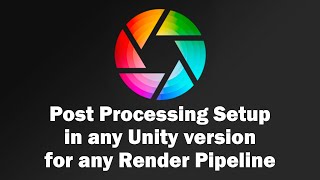 Post Processing Setup Volume in any Unity version for any Render Pipeline [upl. by Htiel]