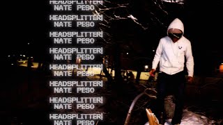 Nate Peso  Headsplitter Prod Katozai  Official Video [upl. by Nnylodnewg]