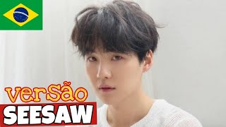 BTS  Seesaw COVERTraduçãoVersão em Português BONJUH BTS SUGA SEESAW [upl. by Ettennaj]