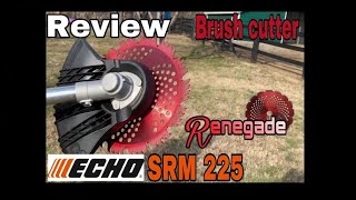 Renegade Brush Cutting Blade with Echo SRM 225 Review [upl. by Vladamar]