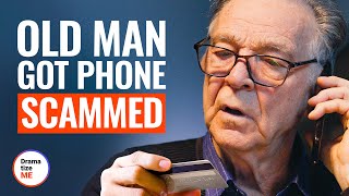 OLD MAN GOT PHONE SCAMMED  DramatizeMe [upl. by Niak116]