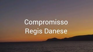 Compromisso playback  Regis Danese [upl. by Htebezile]