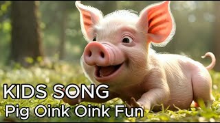 KIDS SONG Pig Oink Oink Fun [upl. by Bartko]