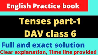 Tenses part 1 Dav class 6  dav class 6 english practice book chapter 5 full solution  Tenses [upl. by Dnalrah]