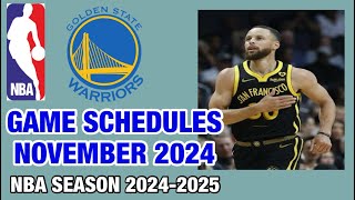 GOLDEN STATE WARRIORS GAME SCHEDULES NOVEMBER 2024  NBA SEASON 202425 [upl. by Yror575]