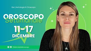 Oroscopo settimanale dal 11 al 17 Dicembre [upl. by China]